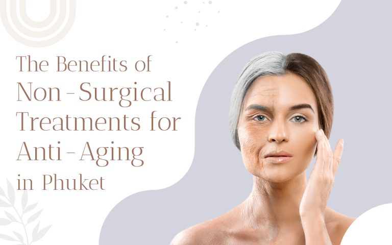 non-surgical anti-aging treatments phuket