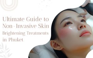 skin brightening treatments in phuket